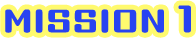 MISSION1