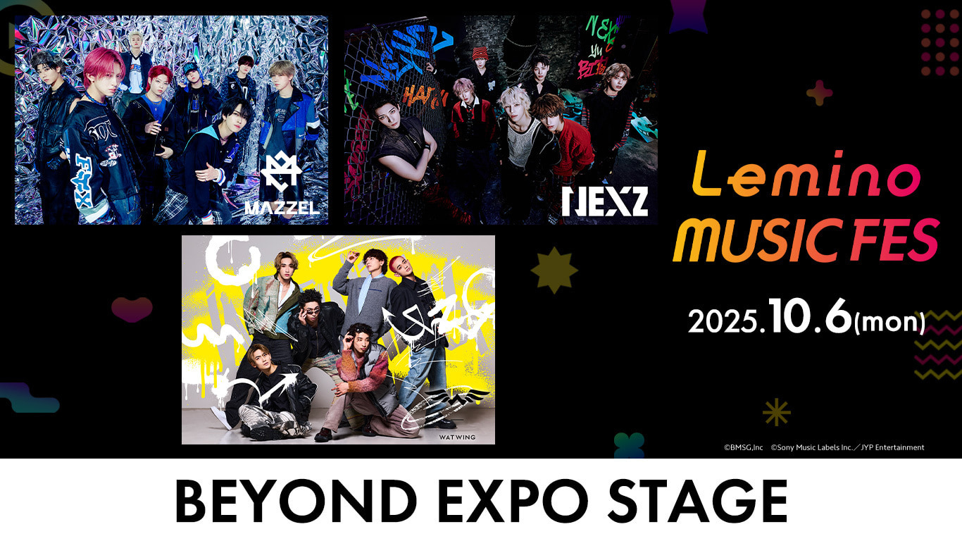 Lemino MUSIC FES BEYOND EXPO STAGE 2025．10．6（mon）